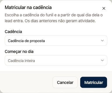 Matrícula do lead com seleção da cadência e do dia inicial